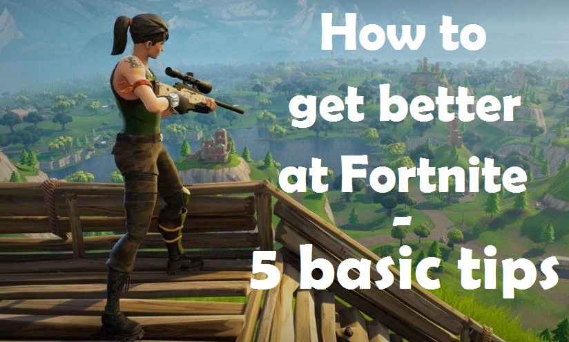 how to get better at fortnite