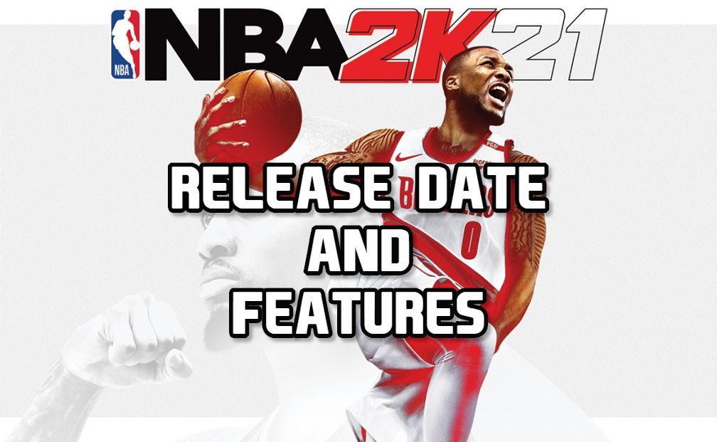 NBA 2K21 – Release Date & Features
